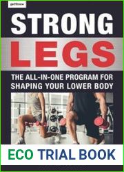 Strong Legs The All-In-One Program for Shaping Your Lower Body Over 200 Workouts