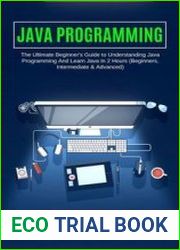 Java Programming The Ultimate Beginner|s Guide to Understanding Java Programming And Learn Java In 2 Hours