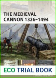 The Medieval Cannon 1326-1494 (Osprey New Vanguard 273)