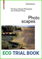 Photoscapes The Nexus Between Photography and Landscape Design