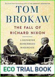 The Fall of Richard Nixon A Reporter Remembers Watergate