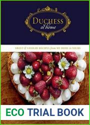 Duchess at Home Sweet & Savoury Recipes from My Home to Yours