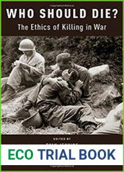 Who Should Die? The Ethics of Killing in War