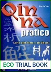 Qin Na Pratico. L|arte delle prese e dei blocchi
