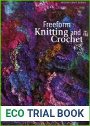 Freeform Knitting and Crochet