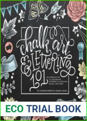 Chalk Art and Lettering 101 An Introduction to Chalkboard Lettering, Illustration, Design, and More