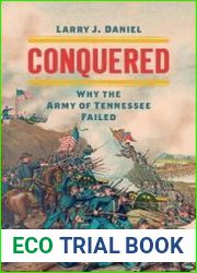 Conquered Why the Army of Tennessee Failed