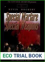 Special warfare special weapons the arms & equipment of the UDT and SEALS fom 1943 to the present