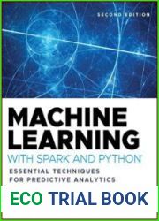 Machine Learning with Spark and Python Essential Techniques for Predictive Analytics Second Edition