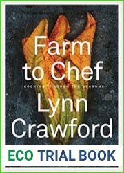 Farm to Chef Cooking Through the Seasons