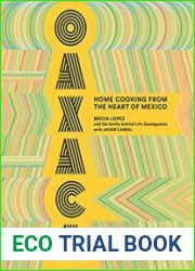 Oaxaca Home Cooking from the Heart of Mexico