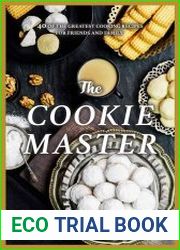 The Cookie Master 40 of the Greatest Cooking Recipes for Friends and Family