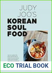 Judy Joo|s Korean Soul Food Authentic dishes and modern twists
