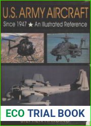 U.S. Army Aircraft Since 1947 An Illustrated Reference