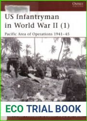 US Infantryman in World War II (1) Pacific Area of Operations 1941–45