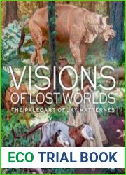 Visions of Lost Worlds The Paleoart of Jay Matternes