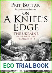 On a Knife’s Edge The Ukraine, November 1942-March 1943 (Osprey General Military)
