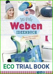 Das grosse Weben Ideenbuch Taschen, Deko und Accesoires einfach selber machen