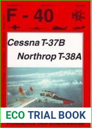 Cessna T-37B / Northrop T-38A (F-40 Flugzeuge Der Bundeswehr 32)