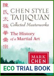 Chen Style Taijiquan Collected Masterworks The History of a Martial Art