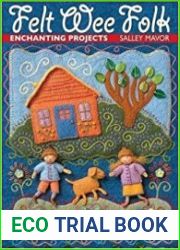 Felt Wee Folk Enchanting Projects