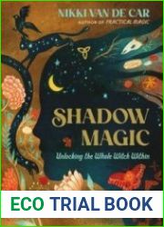 Shadow Magic Unlocking the Whole Witch Within