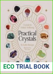 Practical Crystals Crystals for Holistic Wellbeing