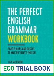 The Perfect English Grammar Workbook Simple Rules and Quizzes to Master Today|s English