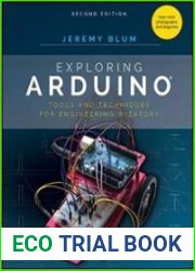 Exploring Arduino Tools and Techniques for Engineering Wizardry Second Edition