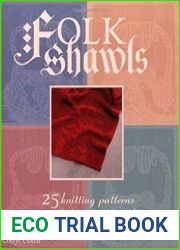 Folk Shawls. 25 Knitting Patterns and Tales from Around the World