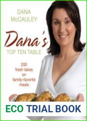 Dana|s Top Ten Table 200 Fresh Takes on Family-Favourite Meals
