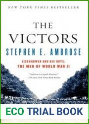 The Victors Eisenhower And His Boys The Men Of World War II