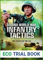 Second World War Infantry Tactics The European Theatre