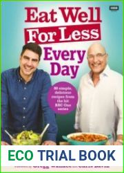 Eat Well For Less, Every Day 80 Easy Recipes for Healthy Everyday Cooking