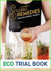 Sweet Remedies Healing Herbal Honeys