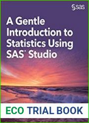 A Gentle Introduction to Statistics Using SAS Studio