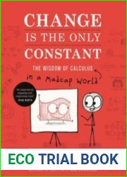 Change Is the Only Constant The Wisdom of Calculus in a Madcap World