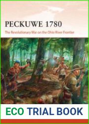 Peckuwe 1780 The Revolutionary War on the Ohio River Frontier (Osprey Campaign 327)