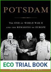 Potsdam The End of World War II and the Remaking of Europe