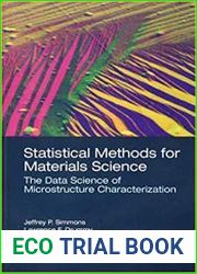 Statistical Methods for Materials Science The Data Science of Microstructure Characterization