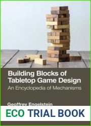Building Blocks of Tabletop Game Design An Encyclopedia of Mechanisms