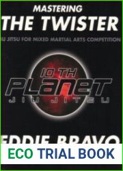 Mastering the Twister Jiu Jitsu for Mixed Martial Arts Competition