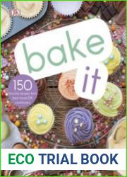 Bake It More Than 150 Recipes for Kids from Simple Cookies to Creative Cakes!