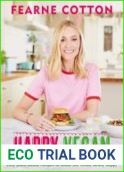 Happy Vegan Easy plant-based recipes to make the whole family happy