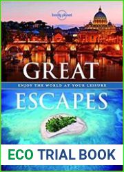 Great Escapes Enjoy the World at Your Leisure