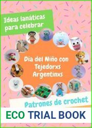 Ideas lan?ticas para celebrar. D?a del Ni?o con Tejedorxs Argentinxs. Patrones de crochet