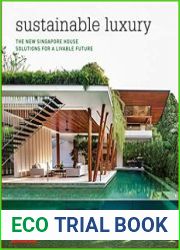Sustainable Luxury The New Singapore House, Solutions for a Livable Future