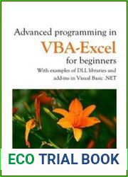 Advanced programming in VBA-Excel for beginners With examples of DLL libraries and Add-Ins in Visual Basic .NET