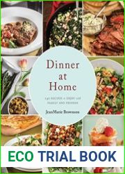 Dinner at Home 140 Recipes to Enjoy with Family and Friends