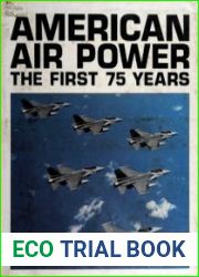 American Air Power The First 75 Years